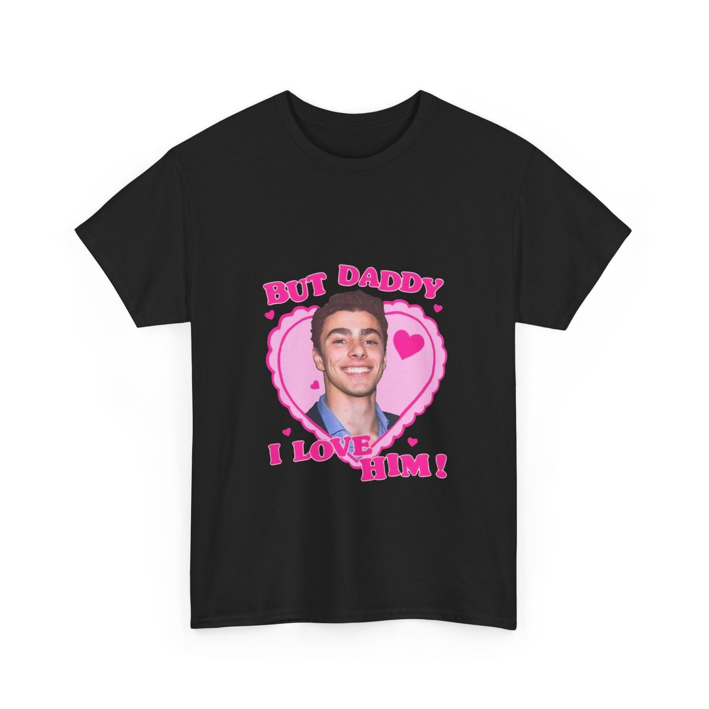 But Daddy T-shirt