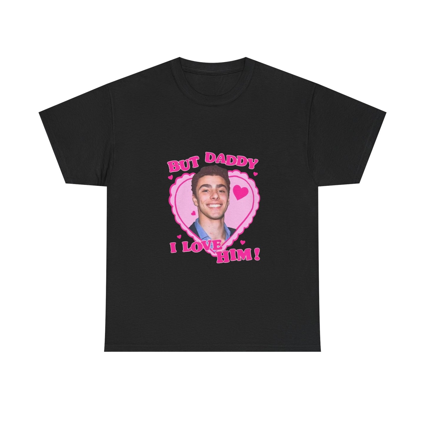 But Daddy T-shirt